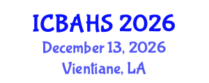 International Conference on Biomedical and Health Sciences (ICBAHS) December 13, 2026 - Vientiane, Laos International Conference on Biomedical and Health Sciences (ICBAHS) December 13, 2026 - Vientiane, Laos