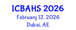 International Conference on Biomedical and Health Sciences (ICBAHS) February 12, 2026 - Dubai, United Arab Emirates International Conference on Biomedical and Health Sciences (ICBAHS) February 12, 2026 - Dubai, United Arab Emirates