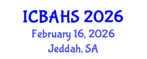 International Conference on Biomedical and Health Sciences (ICBAHS) February 16, 2026 - Jeddah, Saudi Arabia International Conference on Biomedical and Health Sciences (ICBAHS) February 16, 2026 - Jeddah, Saudi Arabia