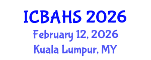 International Conference on Biomedical and Health Sciences (ICBAHS) February 12, 2026 - Kuala Lumpur, Malaysia International Conference on Biomedical and Health Sciences (ICBAHS) February 12, 2026 - Kuala Lumpur, Malaysia