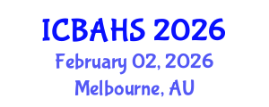 International Conference on Biomedical and Health Sciences (ICBAHS) February 02, 2026 - Melbourne, Australia International Conference on Biomedical and Health Sciences (ICBAHS) February 02, 2026 - Melbourne, Australia