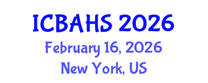 International Conference on Biomedical and Health Sciences (ICBAHS) February 16, 2026 - New York, United States International Conference on Biomedical and Health Sciences (ICBAHS) February 16, 2026 - New York, United States