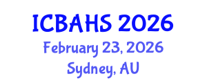 International Conference on Biomedical and Health Sciences (ICBAHS) February 23, 2026 - Sydney, Australia International Conference on Biomedical and Health Sciences (ICBAHS) February 23, 2026 - Sydney, Australia