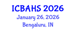 International Conference on Biomedical and Health Sciences (ICBAHS) January 26, 2026 - Bengaluru, India International Conference on Biomedical and Health Sciences (ICBAHS) January 26, 2026 - Bengaluru, India