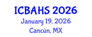 International Conference on Biomedical and Health Sciences (ICBAHS) January 19, 2026 - Cancún, Mexico International Conference on Biomedical and Health Sciences (ICBAHS) January 19, 2026 - Cancún, Mexico