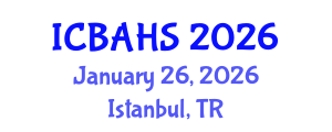 International Conference on Biomedical and Health Sciences (ICBAHS) January 26, 2026 - Istanbul, Turkey International Conference on Biomedical and Health Sciences (ICBAHS) January 26, 2026 - Istanbul, Turkey