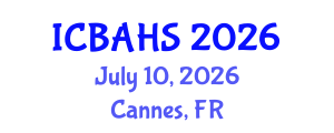 International Conference on Biomedical and Health Sciences (ICBAHS) July 10, 2026 - Cannes, France International Conference on Biomedical and Health Sciences (ICBAHS) July 10, 2026 - Cannes, France