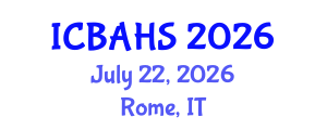 International Conference on Biomedical and Health Sciences (ICBAHS) July 22, 2026 - Rome, Italy International Conference on Biomedical and Health Sciences (ICBAHS) July 22, 2026 - Rome, Italy