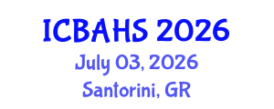 International Conference on Biomedical and Health Sciences (ICBAHS) July 03, 2026 - Santorini, Greece International Conference on Biomedical and Health Sciences (ICBAHS) July 03, 2026 - Santorini, Greece