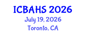International Conference on Biomedical and Health Sciences (ICBAHS) July 19, 2026 - Toronto, Canada International Conference on Biomedical and Health Sciences (ICBAHS) July 19, 2026 - Toronto, Canada