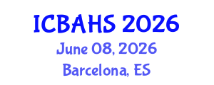 International Conference on Biomedical and Health Sciences (ICBAHS) June 08, 2026 - Barcelona, Spain International Conference on Biomedical and Health Sciences (ICBAHS) June 08, 2026 - Barcelona, Spain