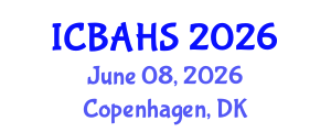 International Conference on Biomedical and Health Sciences (ICBAHS) June 08, 2026 - Copenhagen, Denmark International Conference on Biomedical and Health Sciences (ICBAHS) June 08, 2026 - Copenhagen, Denmark