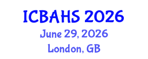International Conference on Biomedical and Health Sciences (ICBAHS) June 29, 2026 - London, United Kingdom International Conference on Biomedical and Health Sciences (ICBAHS) June 29, 2026 - London, United Kingdom