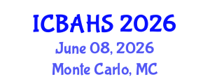 International Conference on Biomedical and Health Sciences (ICBAHS) June 08, 2026 - Monte Carlo, Monaco International Conference on Biomedical and Health Sciences (ICBAHS) June 08, 2026 - Monte Carlo, Monaco