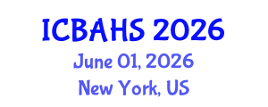 International Conference on Biomedical and Health Sciences (ICBAHS) June 01, 2026 - New York, United States International Conference on Biomedical and Health Sciences (ICBAHS) June 01, 2026 - New York, United States