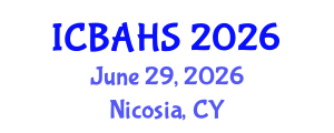 International Conference on Biomedical and Health Sciences (ICBAHS) June 29, 2026 - Nicosia, Cyprus International Conference on Biomedical and Health Sciences (ICBAHS) June 29, 2026 - Nicosia, Cyprus