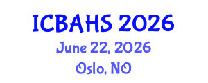 International Conference on Biomedical and Health Sciences (ICBAHS) June 22, 2026 - Oslo, Norway International Conference on Biomedical and Health Sciences (ICBAHS) June 22, 2026 - Oslo, Norway