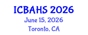 International Conference on Biomedical and Health Sciences (ICBAHS) June 15, 2026 - Toronto, Canada International Conference on Biomedical and Health Sciences (ICBAHS) June 15, 2026 - Toronto, Canada