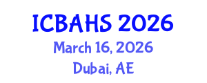 International Conference on Biomedical and Health Sciences (ICBAHS) March 16, 2026 - Dubai, United Arab Emirates International Conference on Biomedical and Health Sciences (ICBAHS) March 16, 2026 - Dubai, United Arab Emirates
