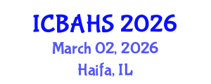 International Conference on Biomedical and Health Sciences (ICBAHS) March 02, 2026 - Haifa, Israel International Conference on Biomedical and Health Sciences (ICBAHS) March 02, 2026 - Haifa, Israel