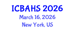 International Conference on Biomedical and Health Sciences (ICBAHS) March 16, 2026 - New York, United States International Conference on Biomedical and Health Sciences (ICBAHS) March 16, 2026 - New York, United States