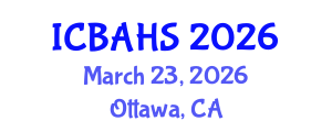 International Conference on Biomedical and Health Sciences (ICBAHS) March 23, 2026 - Ottawa, Canada International Conference on Biomedical and Health Sciences (ICBAHS) March 23, 2026 - Ottawa, Canada