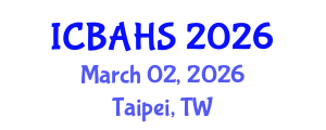 International Conference on Biomedical and Health Sciences (ICBAHS) March 02, 2026 - Taipei, Taiwan International Conference on Biomedical and Health Sciences (ICBAHS) March 02, 2026 - Taipei, Taiwan