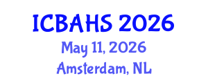 International Conference on Biomedical and Health Sciences (ICBAHS) May 11, 2026 - Amsterdam, Netherlands International Conference on Biomedical and Health Sciences (ICBAHS) May 11, 2026 - Amsterdam, Netherlands