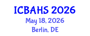 International Conference on Biomedical and Health Sciences (ICBAHS) May 18, 2026 - Berlin, Germany International Conference on Biomedical and Health Sciences (ICBAHS) May 18, 2026 - Berlin, Germany
