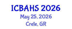 International Conference on Biomedical and Health Sciences (ICBAHS) May 25, 2026 - Crete, Greece International Conference on Biomedical and Health Sciences (ICBAHS) May 25, 2026 - Crete, Greece
