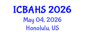 International Conference on Biomedical and Health Sciences (ICBAHS) May 04, 2026 - Honolulu, United States International Conference on Biomedical and Health Sciences (ICBAHS) May 04, 2026 - Honolulu, United States