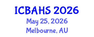International Conference on Biomedical and Health Sciences (ICBAHS) May 25, 2026 - Melbourne, Australia International Conference on Biomedical and Health Sciences (ICBAHS) May 25, 2026 - Melbourne, Australia