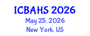 International Conference on Biomedical and Health Sciences (ICBAHS) May 25, 2026 - New York, United States International Conference on Biomedical and Health Sciences (ICBAHS) May 25, 2026 - New York, United States