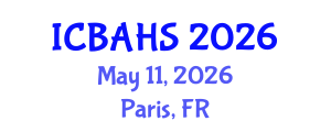 International Conference on Biomedical and Health Sciences (ICBAHS) May 11, 2026 - Paris, France International Conference on Biomedical and Health Sciences (ICBAHS) May 11, 2026 - Paris, France