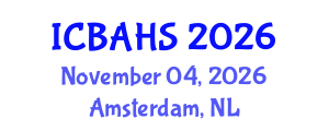 International Conference on Biomedical and Health Sciences (ICBAHS) November 04, 2026 - Amsterdam, Netherlands International Conference on Biomedical and Health Sciences (ICBAHS) November 04, 2026 - Amsterdam, Netherlands