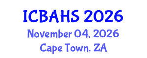 International Conference on Biomedical and Health Sciences (ICBAHS) November 04, 2026 - Cape Town, South Africa International Conference on Biomedical and Health Sciences (ICBAHS) November 04, 2026 - Cape Town, South Africa