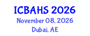 International Conference on Biomedical and Health Sciences (ICBAHS) November 08, 2026 - Dubai, United Arab Emirates International Conference on Biomedical and Health Sciences (ICBAHS) November 08, 2026 - Dubai, United Arab Emirates