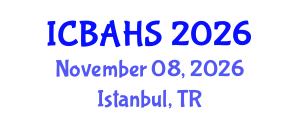 International Conference on Biomedical and Health Sciences (ICBAHS) November 08, 2026 - Istanbul, Turkey International Conference on Biomedical and Health Sciences (ICBAHS) November 08, 2026 - Istanbul, Turkey