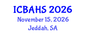 International Conference on Biomedical and Health Sciences (ICBAHS) November 15, 2026 - Jeddah, Saudi Arabia International Conference on Biomedical and Health Sciences (ICBAHS) November 15, 2026 - Jeddah, Saudi Arabia