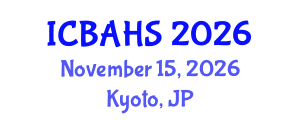 International Conference on Biomedical and Health Sciences (ICBAHS) November 15, 2026 - Kyoto, Japan International Conference on Biomedical and Health Sciences (ICBAHS) November 15, 2026 - Kyoto, Japan
