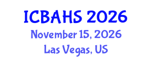 International Conference on Biomedical and Health Sciences (ICBAHS) November 15, 2026 - Las Vegas, United States International Conference on Biomedical and Health Sciences (ICBAHS) November 15, 2026 - Las Vegas, United States