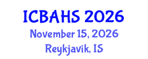 International Conference on Biomedical and Health Sciences (ICBAHS) November 15, 2026 - Reykjavik, Iceland International Conference on Biomedical and Health Sciences (ICBAHS) November 15, 2026 - Reykjavik, Iceland