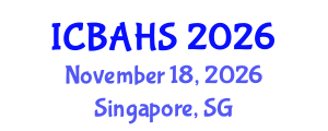 International Conference on Biomedical and Health Sciences (ICBAHS) November 18, 2026 - Singapore, Singapore International Conference on Biomedical and Health Sciences (ICBAHS) November 18, 2026 - Singapore, Singapore