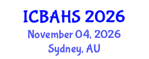 International Conference on Biomedical and Health Sciences (ICBAHS) November 04, 2026 - Sydney, Australia