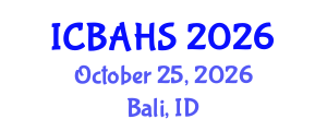 International Conference on Biomedical and Health Sciences (ICBAHS) October 25, 2026 - Bali, Indonesia International Conference on Biomedical and Health Sciences (ICBAHS) October 25, 2026 - Bali, Indonesia