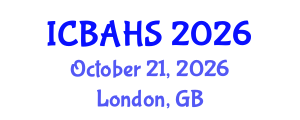 International Conference on Biomedical and Health Sciences (ICBAHS) October 21, 2026 - London, United Kingdom International Conference on Biomedical and Health Sciences (ICBAHS) October 21, 2026 - London, United Kingdom