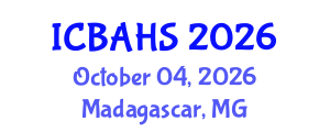 International Conference on Biomedical and Health Sciences (ICBAHS) October 04, 2026 - Madagascar, Madagascar International Conference on Biomedical and Health Sciences (ICBAHS) October 04, 2026 - Madagascar, Madagascar