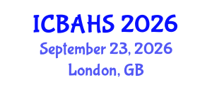 International Conference on Biomedical and Health Sciences (ICBAHS) September 23, 2026 - London, United Kingdom International Conference on Biomedical and Health Sciences (ICBAHS) September 23, 2026 - London, United Kingdom