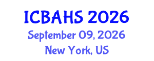 International Conference on Biomedical and Health Sciences (ICBAHS) September 09, 2026 - New York, United States International Conference on Biomedical and Health Sciences (ICBAHS) September 09, 2026 - New York, United States