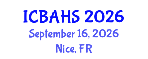 International Conference on Biomedical and Health Sciences (ICBAHS) September 16, 2026 - Nice, France International Conference on Biomedical and Health Sciences (ICBAHS) September 16, 2026 - Nice, France